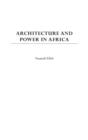 Image for Architecture and Power in Africa