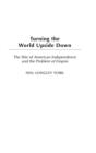 Image for Turning the world upside down  : the War of American Independence and the problem of empire