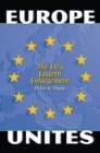 Image for Europe unites  : the EU&#39;s eastern enlargement