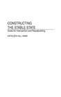 Image for Constructing the Stable State : Goals for Intervention and Peacebuilding