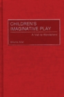 Image for Children&#39;s Imaginative Play