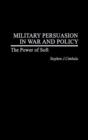 Image for Military Persuasion in War and Policy