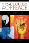 Image for The psychology of peace  : an introduction