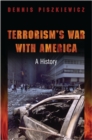 Image for The evolution of terror  : terrorism&#39;s war with America