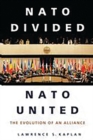 Image for NATO divided, NATO united  : the evolution of an alliance