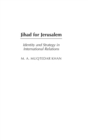 Image for Jihad for Jerusalem : Identity and Strategy in International Relations