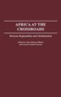Image for Africa at the crossroads  : between regionalism and globalization