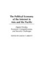 Image for Political economy of the Internet in Asia and the Pacific  : digital divides, economic competitiveness, and security challenges