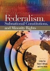 Image for Federalism, subnational constitutions and minority rights