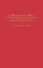 Image for A Business in Risk : Jardine Matheson and the Hong Kong Trading Industry