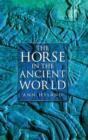 Image for The Horse in the Ancient World
