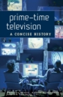 Image for Prime-time television  : a concise history