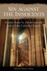 Image for Sin against the innocents  : sexual abuse by priests and the role of the Catholic Church