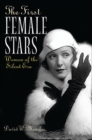 Image for The first female stars  : women of the silent era