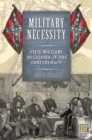 Image for Military Necessity : Civil-Military Relations in the Confederacy