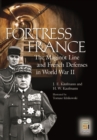 Image for Fortress France  : the Maginot Line and French defenses in World War II