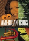 Image for American Icons : An Encyclopedia of the People, Places, and Things That Have Shaped Our Culture