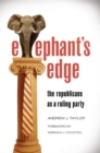 Image for Elephant&#39;s Edge : The Republicans as a Ruling Party