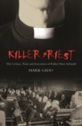 Image for Killer priest  : the crimes, trial, and execution of Father Hans Schmidt