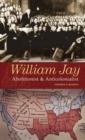 Image for William Jay : Abolitionist and Anticolonialist