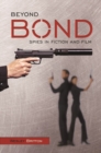 Image for Beyond Bond  : spies in fiction and film