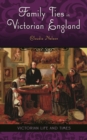 Image for Family Ties in Victorian England