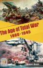 Image for The age of total war, 1860-1945