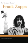 Image for The words and music of Frank Zappa