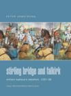 Image for Stirling Bridge and Falkirk 1297-1298