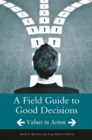 Image for A Field Guide to Good Decisions