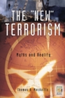 Image for The New Terrorism : Myths and Reality