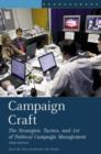 Image for Campaign Craft : The Strategies, Tactics, and Art of Political Campaign Management, 3rd Edition