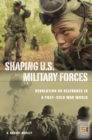 Image for Shaping U.S. Military Forces