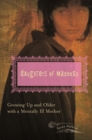 Image for Daughters of Madness : Growing Up and Older with a Mentally Ill Mother