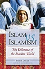 Image for Islam vs. Islamism : The Dilemma of the Muslim World
