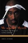 Image for Me Against Myself : The Words and Music of Tupac Shakur