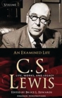 Image for C. S. Lewis : Life, Works, and Legacy, Volume 1, an Examined Life