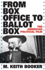 Image for From box office to ballot box  : the American political film