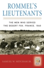 Image for Rommel&#39;s lieutenants  : the men who served the Desert Fox, France, 1940
