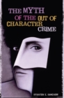 Image for The myth of the out of character crime