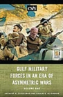 Image for Gulf Military Forces in an Era of Asymmetric Wars : [2 volumes]