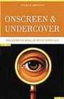 Image for Onscreen and undercover  : the ultimate book of movie espionage