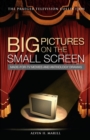 Image for Big Pictures on the Small Screen