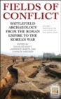 Image for Fields of conflict  : battlefield archaeology from the Roman Empire to the Korean War