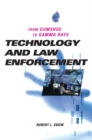Image for Technology and law enforcement  : from gumshoe to gamma rays