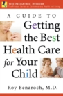 Image for A Guide to Getting the Best Health Care for Your Child