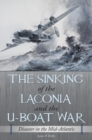 Image for The sinking of the Laconia and the U-boat war  : disaster in the mid-Atlantic