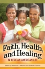 Image for Faith, Health, and Healing in African American Life