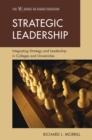 Image for Strategic Leadership : Integrating Strategy and Leadership in Colleges and Universities