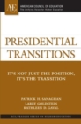 Image for Presidential Transitions : It&#39;s Not Just the Position, it&#39;s the Transition